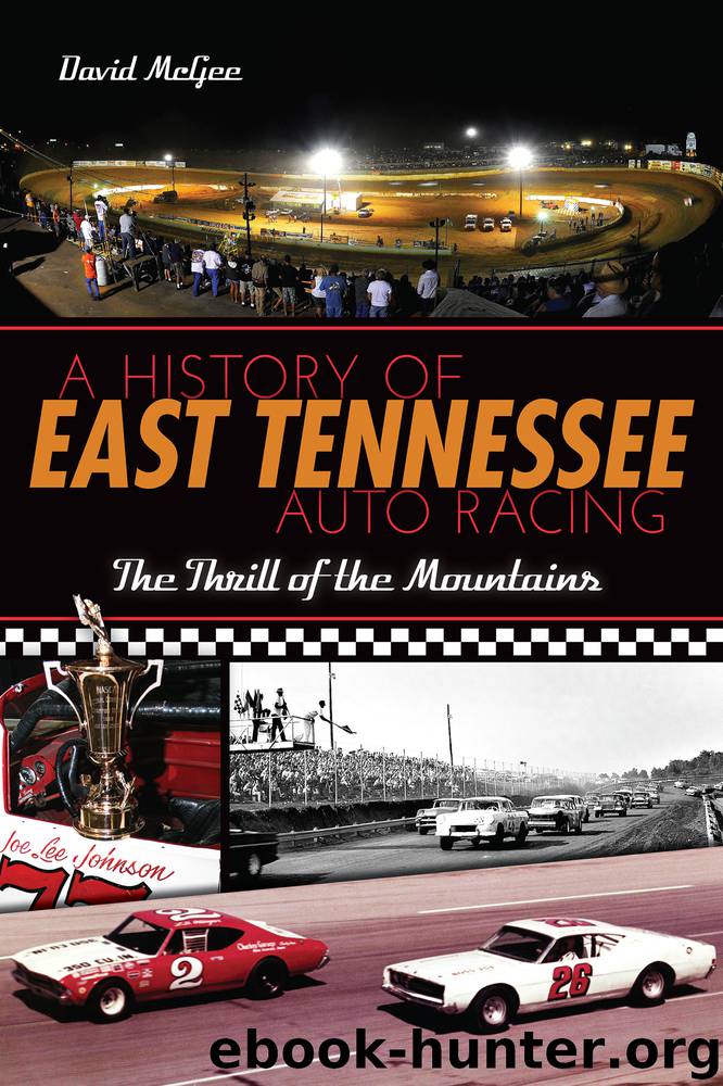 A History of East Tennessee Auto Racing by David McGee