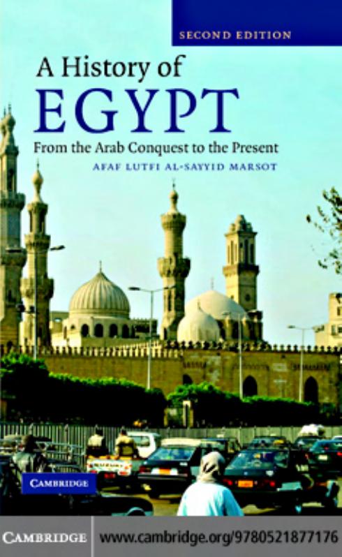 A History of Egypt: From the Arab Conquest to the Present, Second edition by AFAF LUTFI AL-SAYYID MARSOT