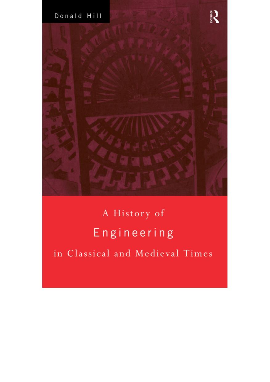 A History of Engineering in Classical and Medieval Times by Donald Hill
