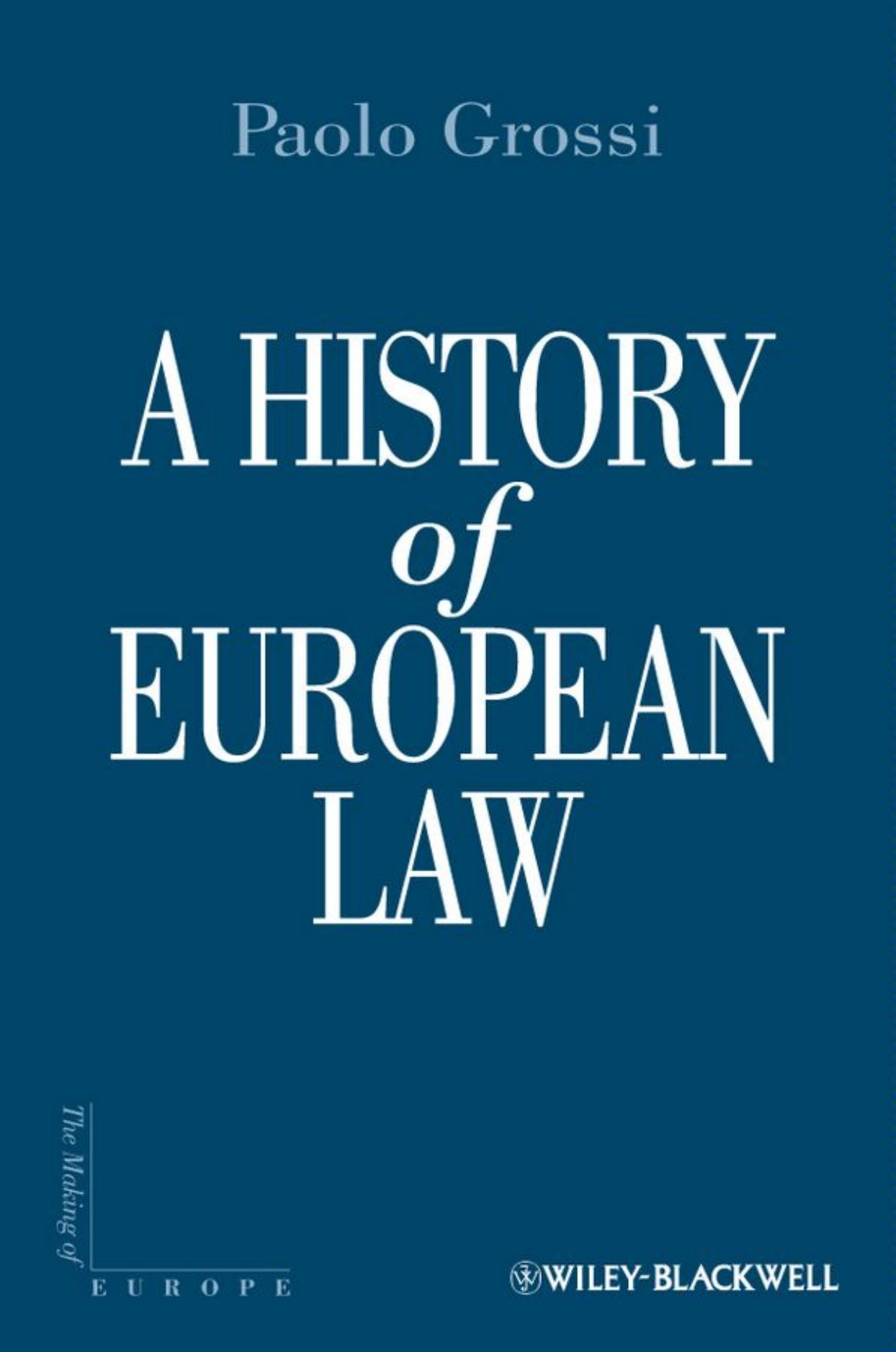 A History of European Law (Making of Europe) by Paolo Grossi