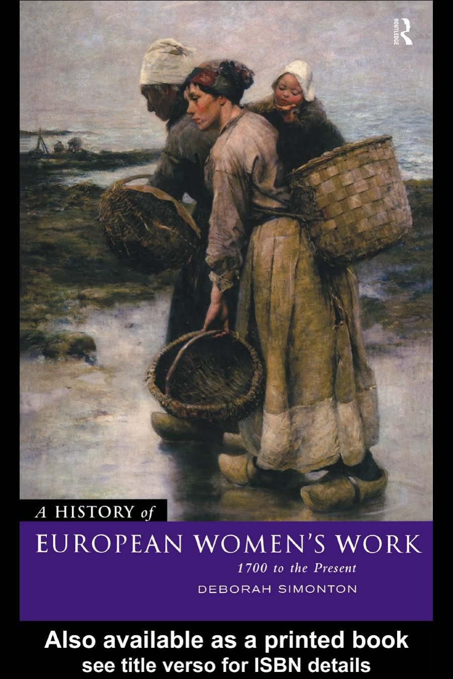 A History of European Women's Work: 1700 to the Present by Deborah Simonton