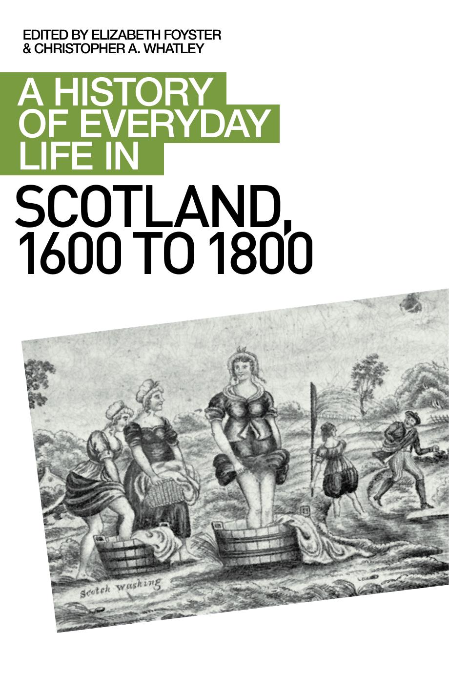 A History of Everyday Life in Scotland, 1600-1800 by Christopher A. Whatley