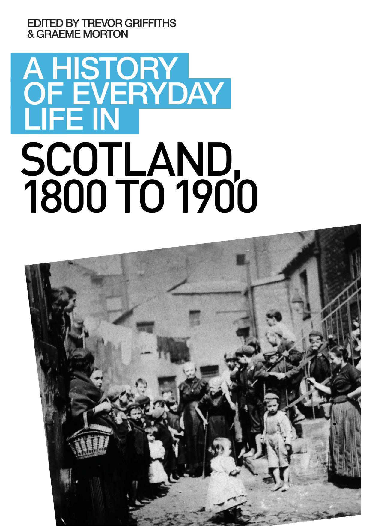 A History of Everyday Life in Scotland, 1800-1900 by Trevor Griffiths