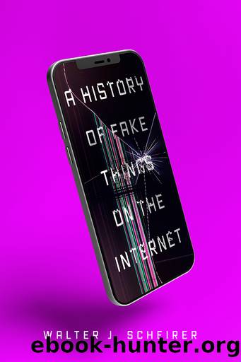A History of Fake Things on the Internet by Walter Scheirer