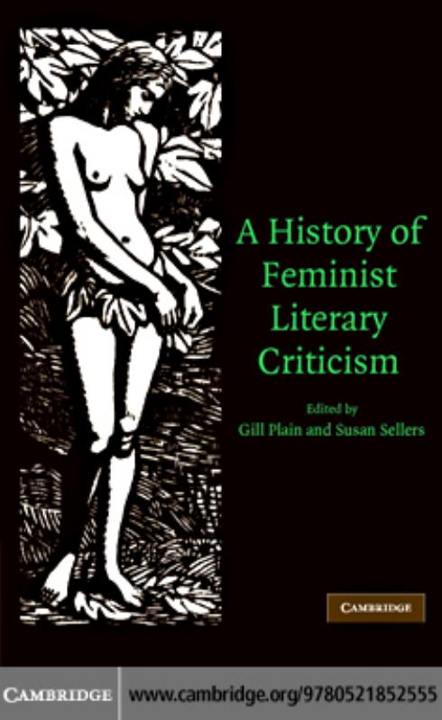 A History of Feminist Literary Criticism by Gill Plain Susan Sellers