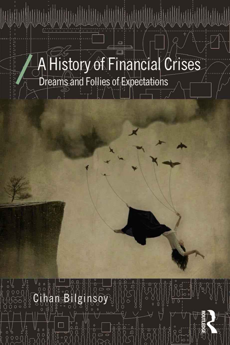A History of Financial Crises by Bilginsoy Cihan