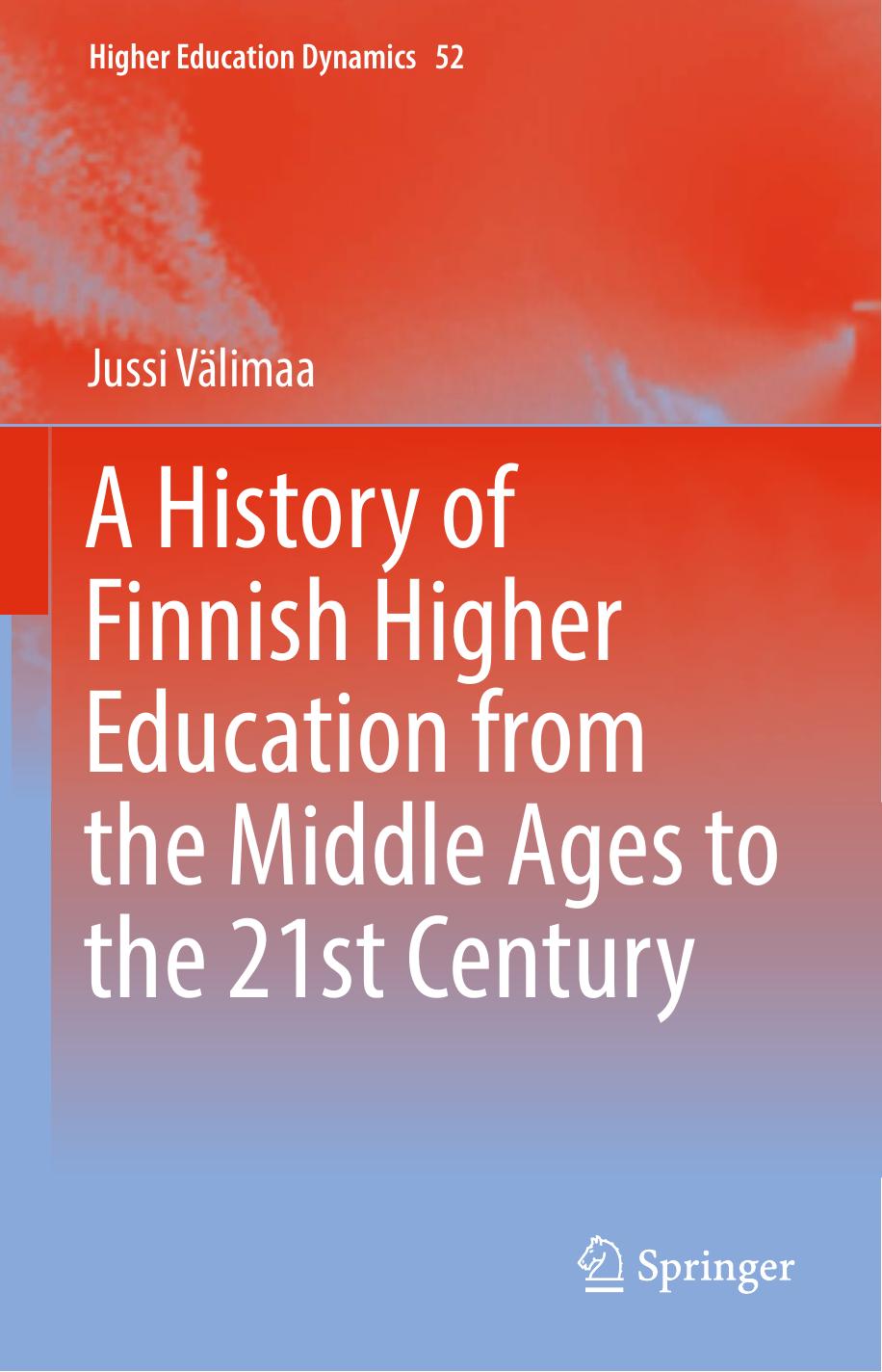 A History of Finnish Higher Education from the Middle Ages to the 21st Century by Jussi Välimaa