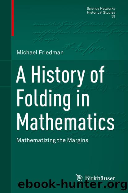 A History of Folding in Mathematics by Michael Friedman