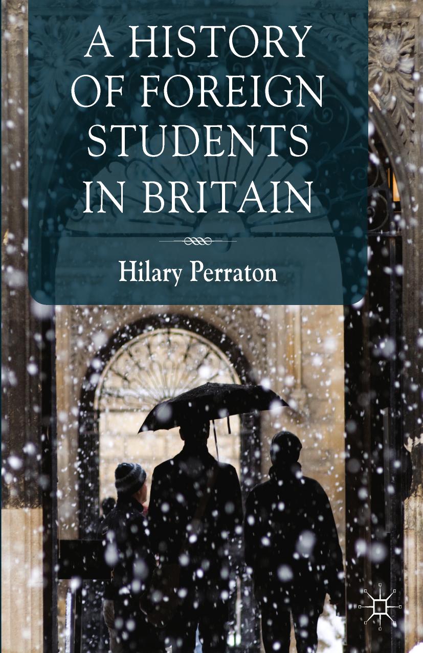 A History of Foreign Students in Britain by Hilary Perraton (auth.)