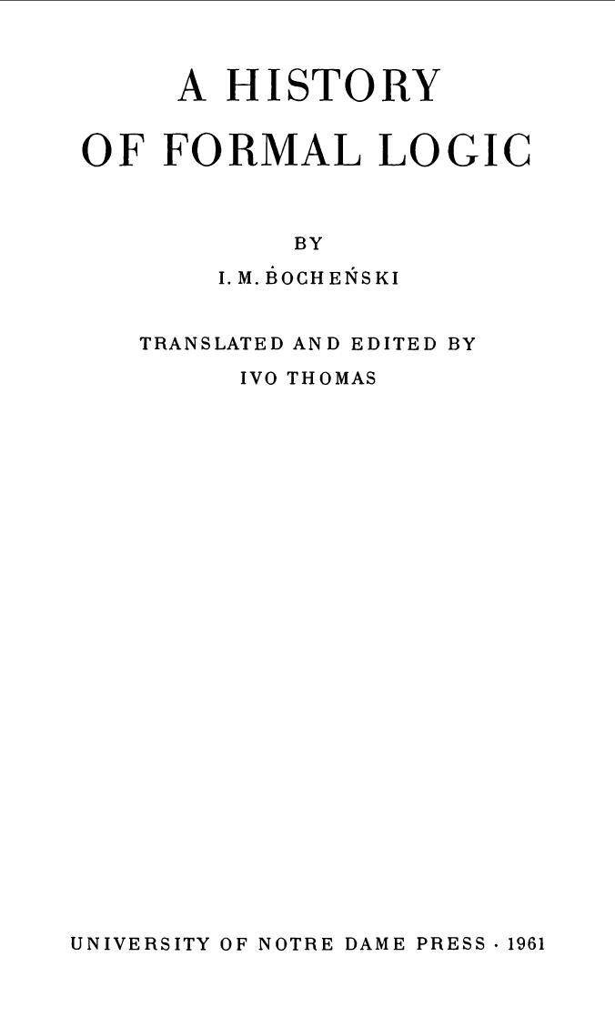 A History of Formal Logic (Classic Reprint) by Bochenski Joseph M.; Thomas Ivo