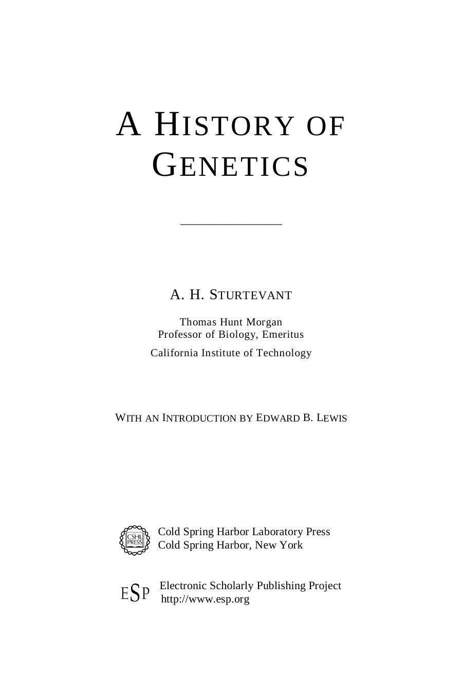 A History of Genetics by A. H. Sturtevant Edward B. Lewis