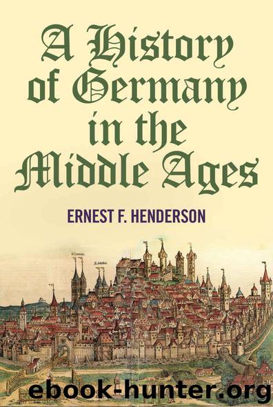 A History of Germany in the Middle Ages by Henderson Ernest F