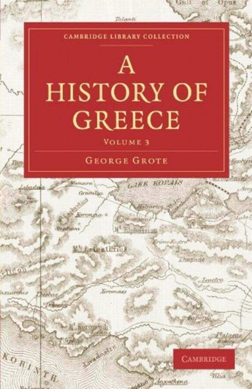 A History of Greece, Volume 03 of 12, originally published in 1847 by George Grote