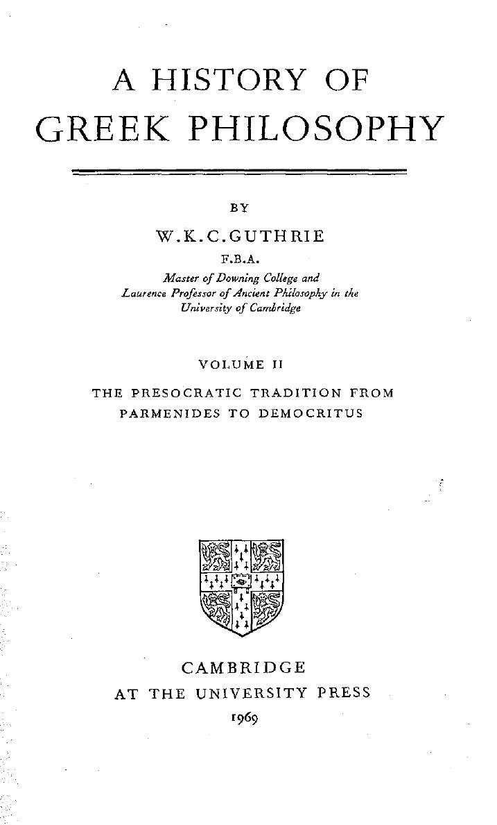 A History of Greek Philosophy, Volume 2: The Presocratic Tradition from Parmenides to Democritus by W. K. C. Guthrie