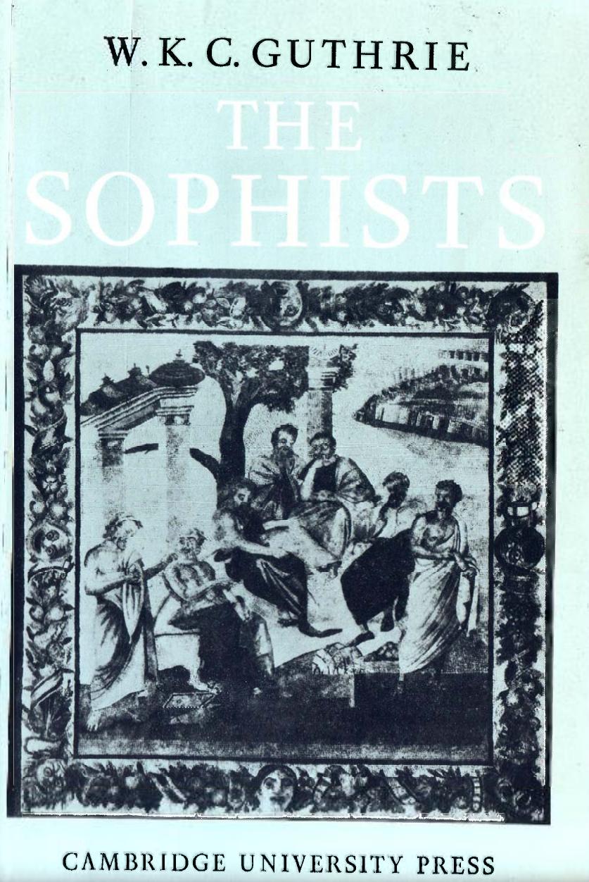 A History of Greek Philosophy, Volume 3, Part 1: The Sophists by W. K. C. Guthrie
