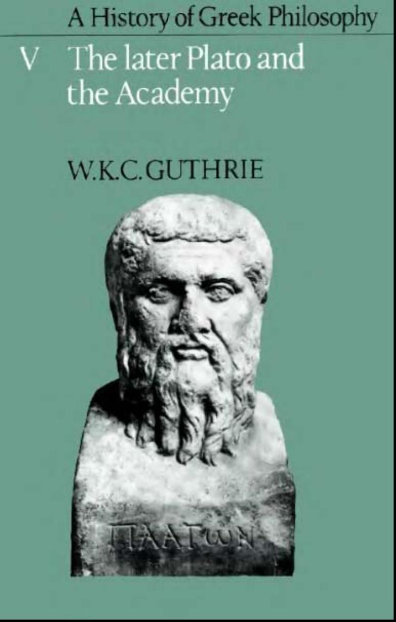 A History of Greek Philosophy, Volume 5: The Later Plato and the Academy by W. K. C. Guthrie
