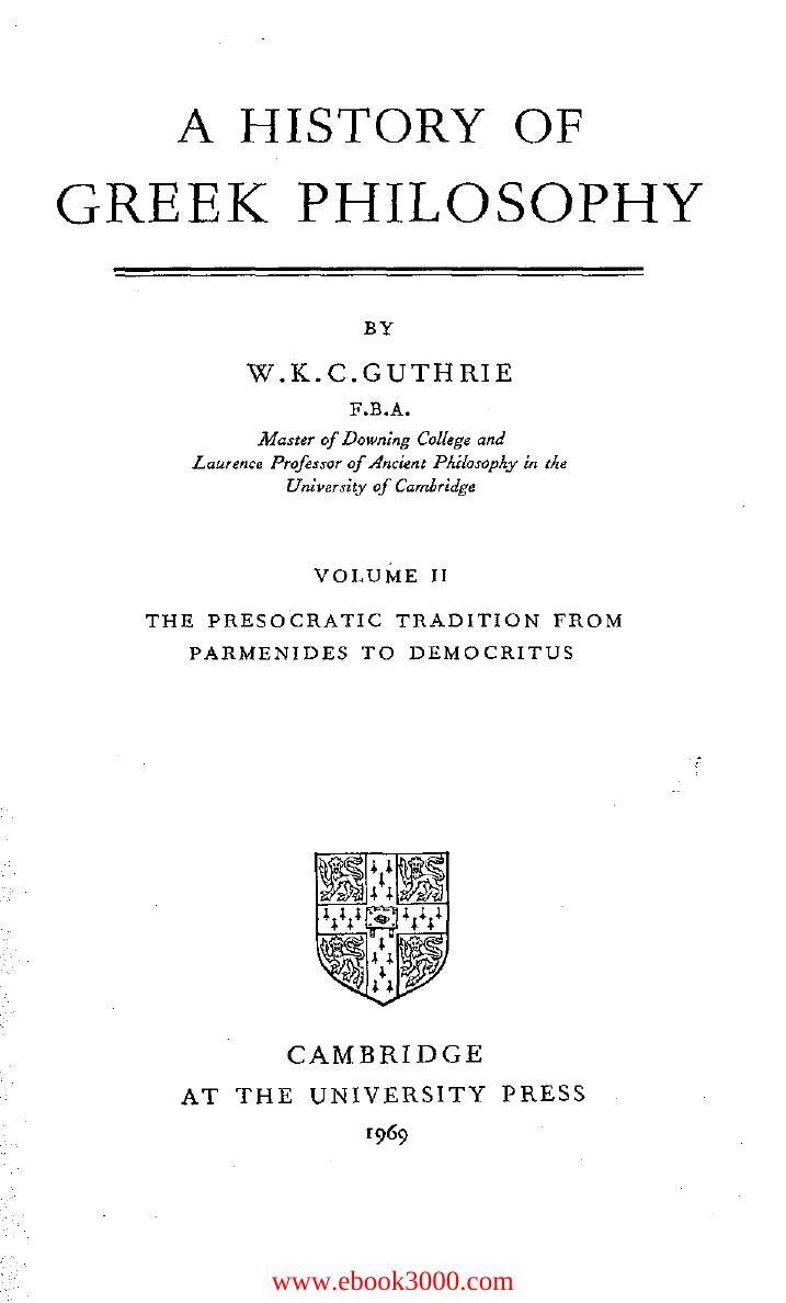 A History of Greek Philosophy: Volume 2, The Presocratic Tradition from Parmenides to Democritus by Unknow