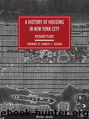 A History of Housing in New York City by Richard Plunz