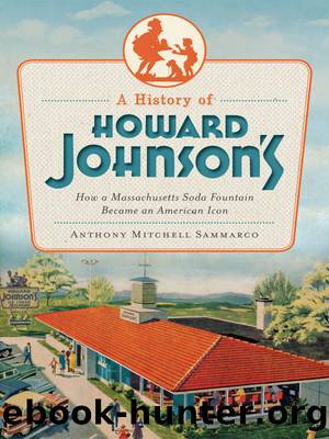A History of Howard Johnson's by Anthony Mitchell Sammarco