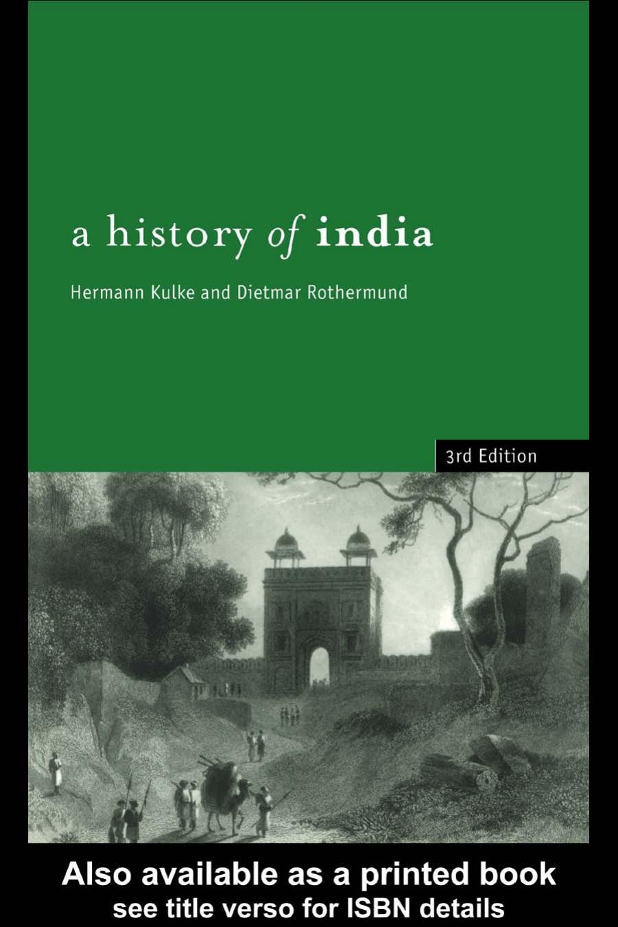 A History of India, Third Edition by Hermann Kulke Dietmar Rothermund