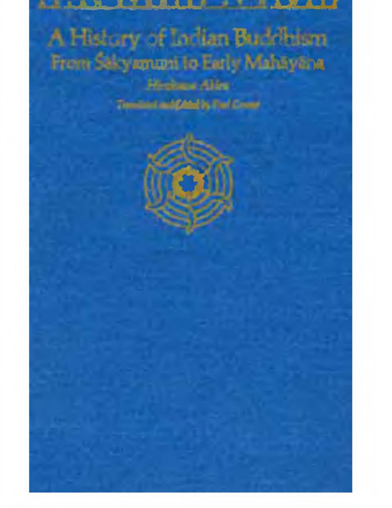 A History of Indian Buddhism: From Sakyamuni to Early Mahayana by Akira Hirakawa (Autor) Paul Groner (Translator)
