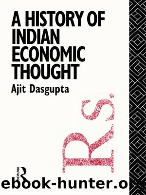 A History of Indian Economic Thought by Dasgupta Ajit K.;