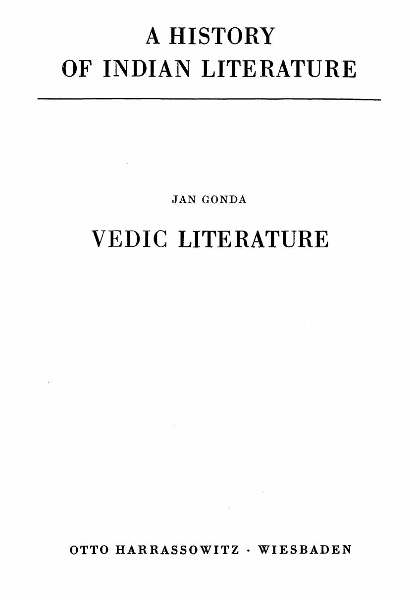 A History of Indian Literature - Vol. I: Veda and Upanishads - Fasc. 1: Vedic Literature (Samhitas and Brahmanas) by Jan Gonda