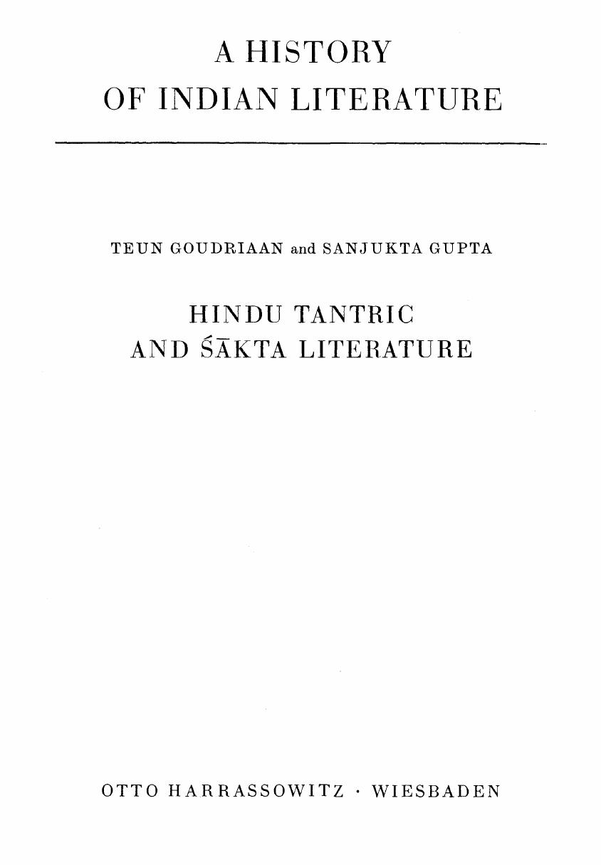 A History of Indian Literature, Volume II: Epic and Sanskrit Religious Literature, Fasc. 2: Hindu Tantric and ÅÄkta Literature by Teun Goudriaan and Sanjukta Gupta
