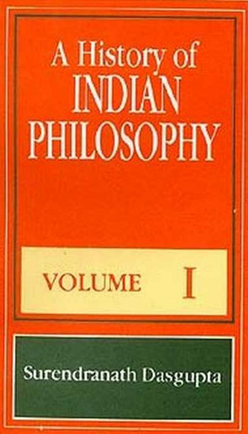 A History of Indian Philosophy, Volume I by Surendranath Dasgupta Surama Dasgupta