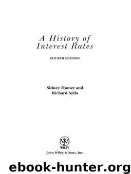 A History of Interest Rates (Wiley Finance) by Homer Sidney & Sylla Richard