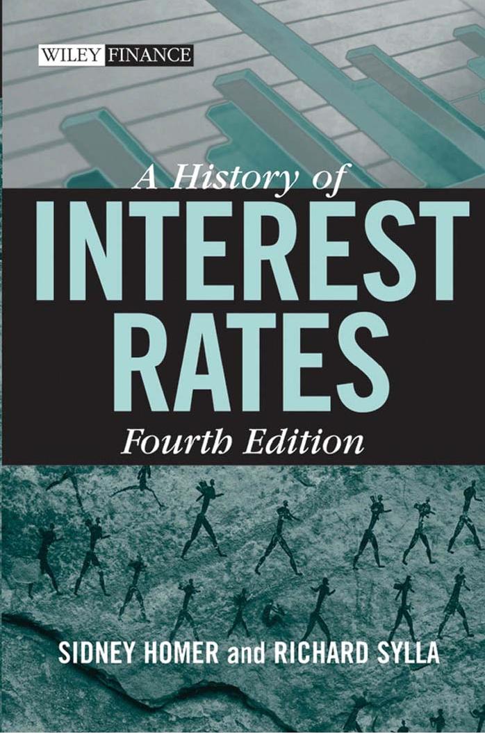 A History of Interest Rates, Fourth Edition by Sidney Homer / Richard Sylla