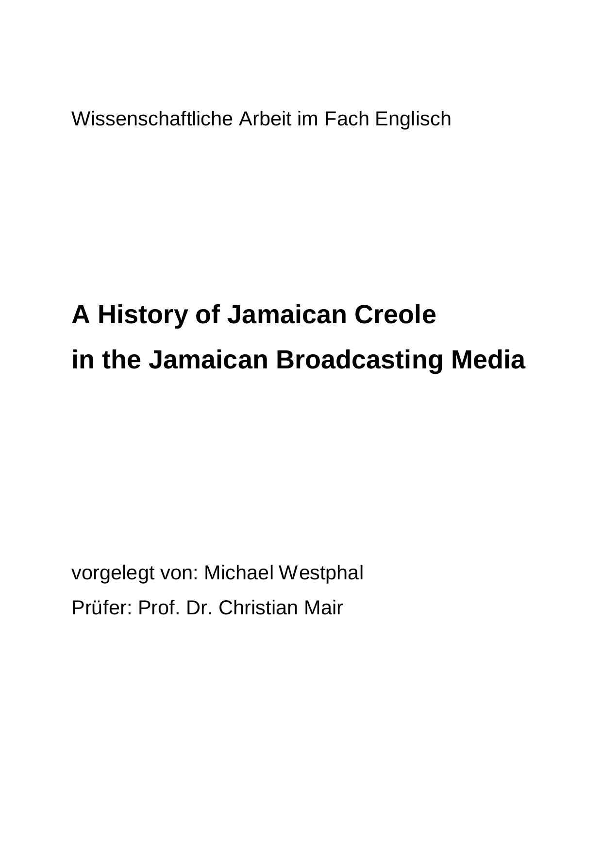 A History of Jamaican Creole in the Jamaican Broadcasting Media by Michael Westphal