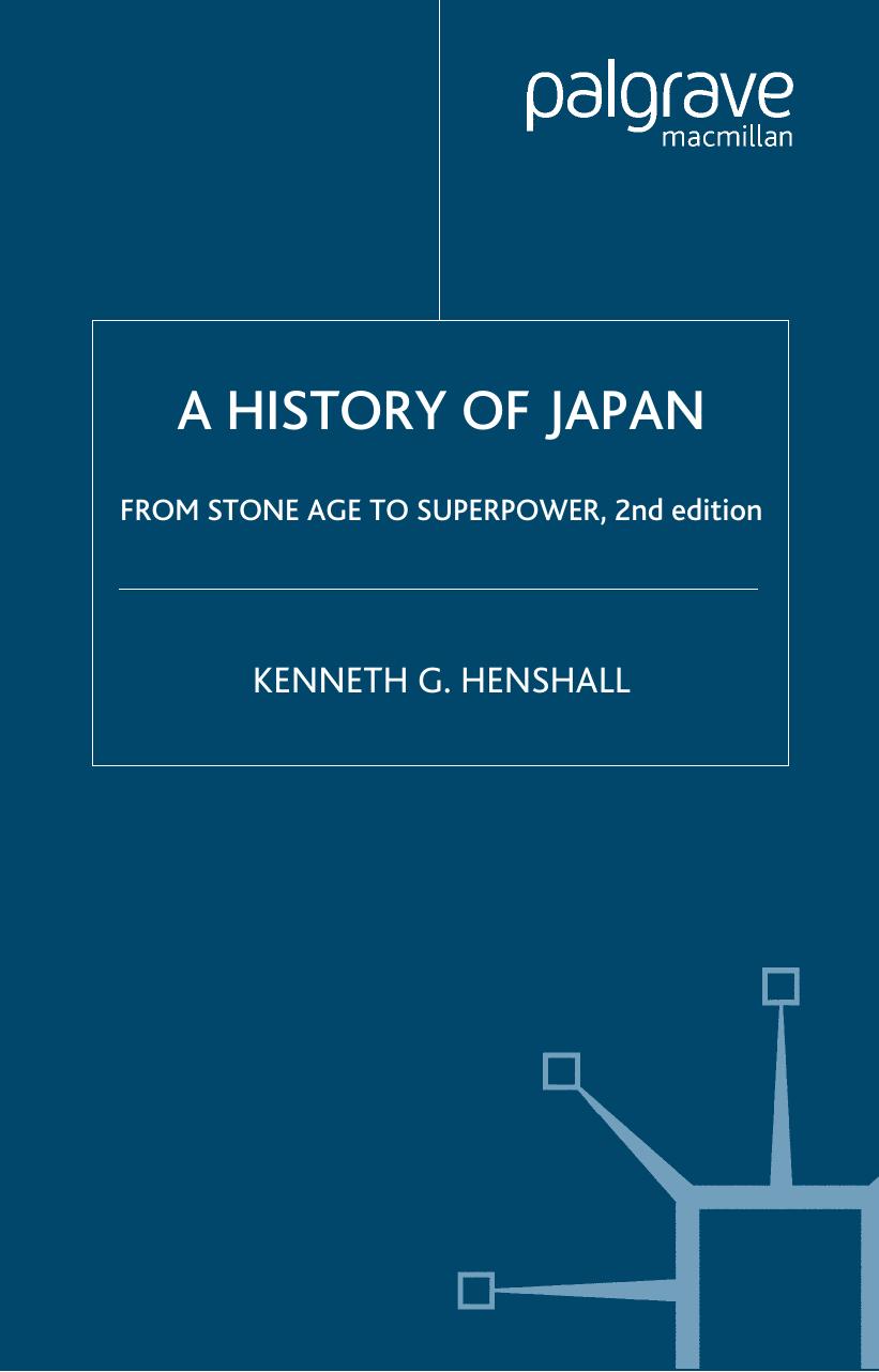 A History of Japan, : From Stone Age to Superpower by Kenneth G. Henshall