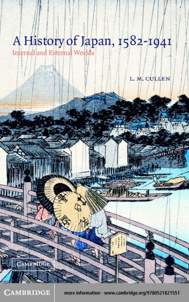 A History of Japan, 1582-1941: Internal and External Worlds by L. M. Cullen