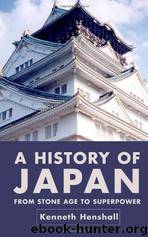 A History of Japan: From Stone Age to Superpower (Second Edition) by Kenneth G. Henshall