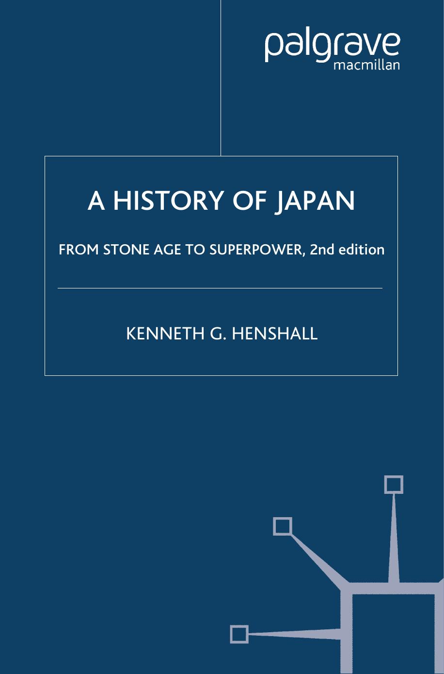 A History of Japan: From Stone Age to Superpower by Kenneth G. Henshall (auth.)