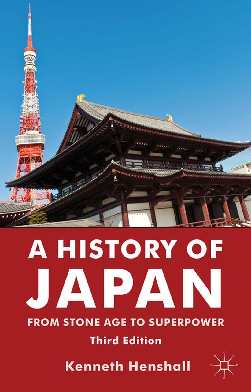 A History of Japan: From Stone Age to Superpower by Kenneth Henshall