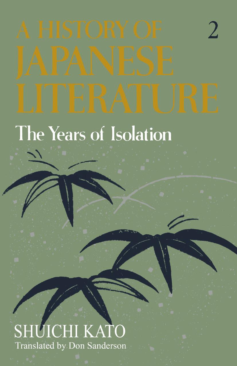 A History of Japanese Literature: Volume 2 The Years of Isolation by Shuichi Kato (auth.)