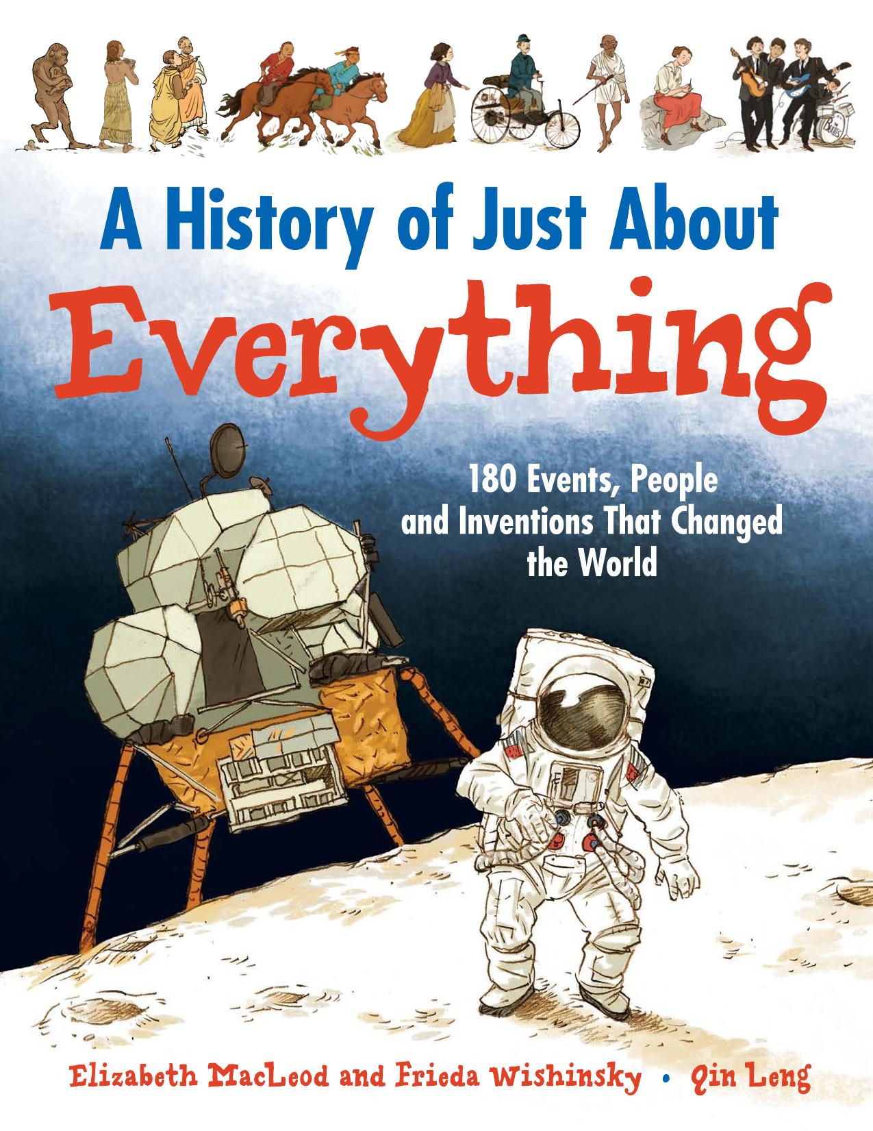 A History of Just about Everything: 180 Events, People and Inventions That C by Unknow