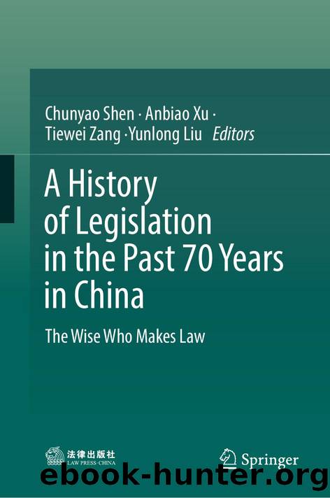 A History of Legislation in the Past 70 Years in China by Chunyao Shen · Anbiao Xu · Tiewei Zang · Yunlong Liu