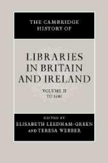 A History of Libraries in Britain and Ireland, Volume 2 (The Cambridge History of Libraries in Britain and Ireland) by Giles Mandelbrote Keith Manley Peter Hoare