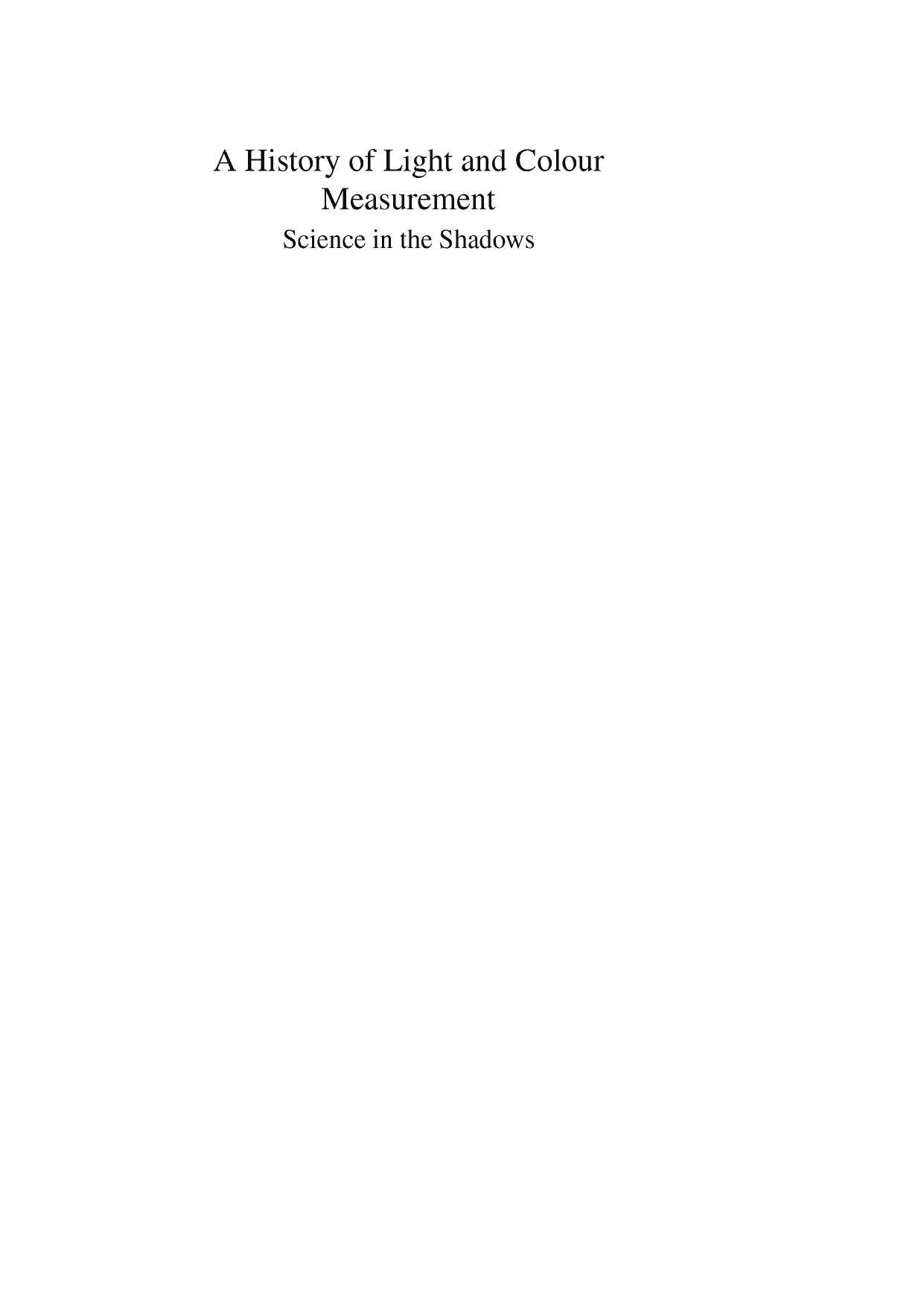 A History of Light & Colour Measurement: Science in the Shadows by Sean F. Johnston