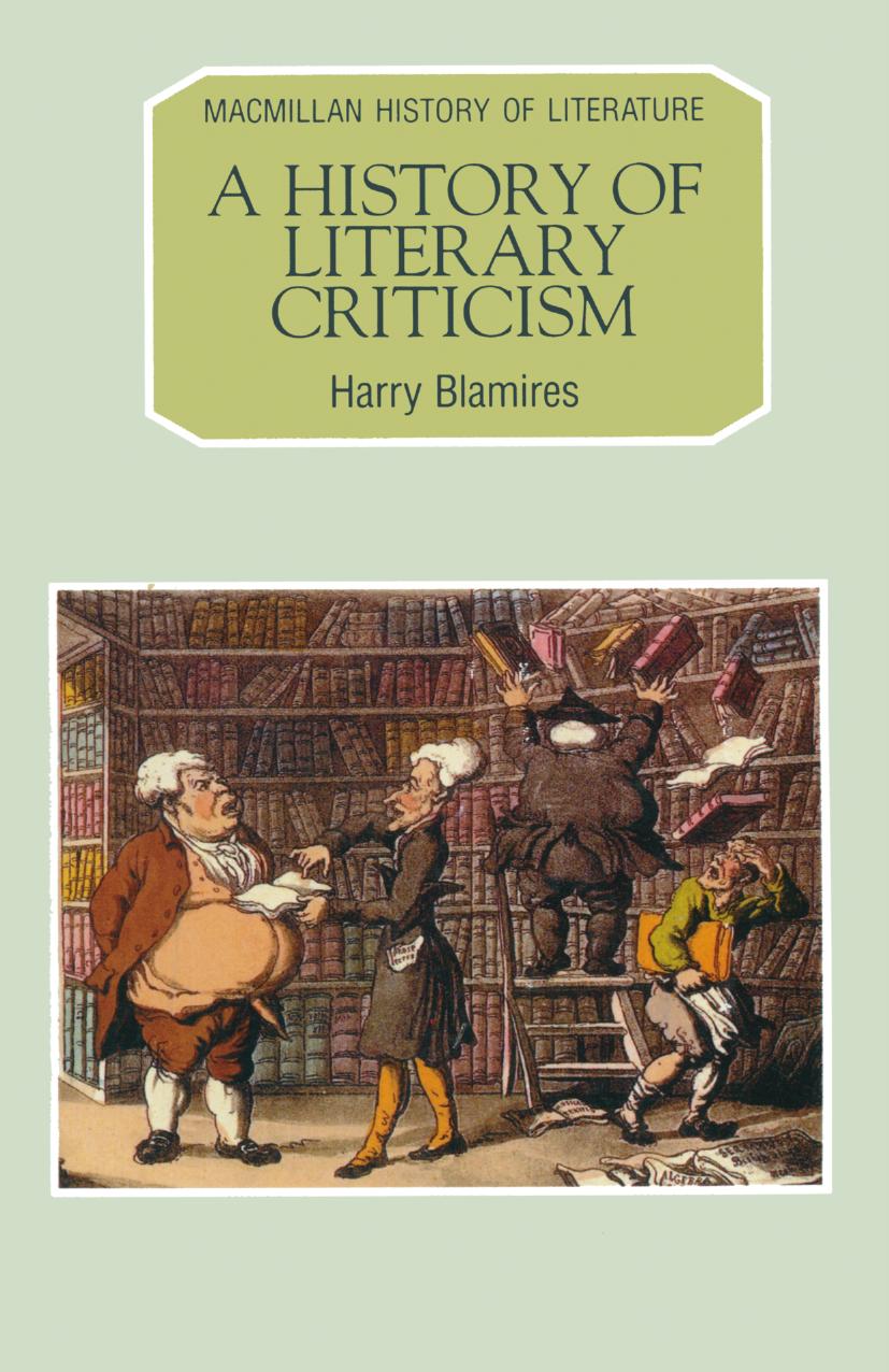 A History of Literary Criticism by Harry Blamires (auth.)