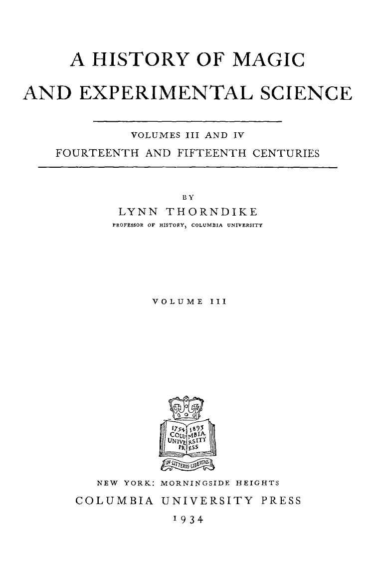 A History of Magic and Experimental Science 3 : The Fourteenth and Fifteenth Centuries. Part 1 by Lynn Thorndike