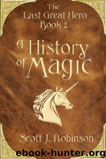 A History of Magic by Scott J Robinson