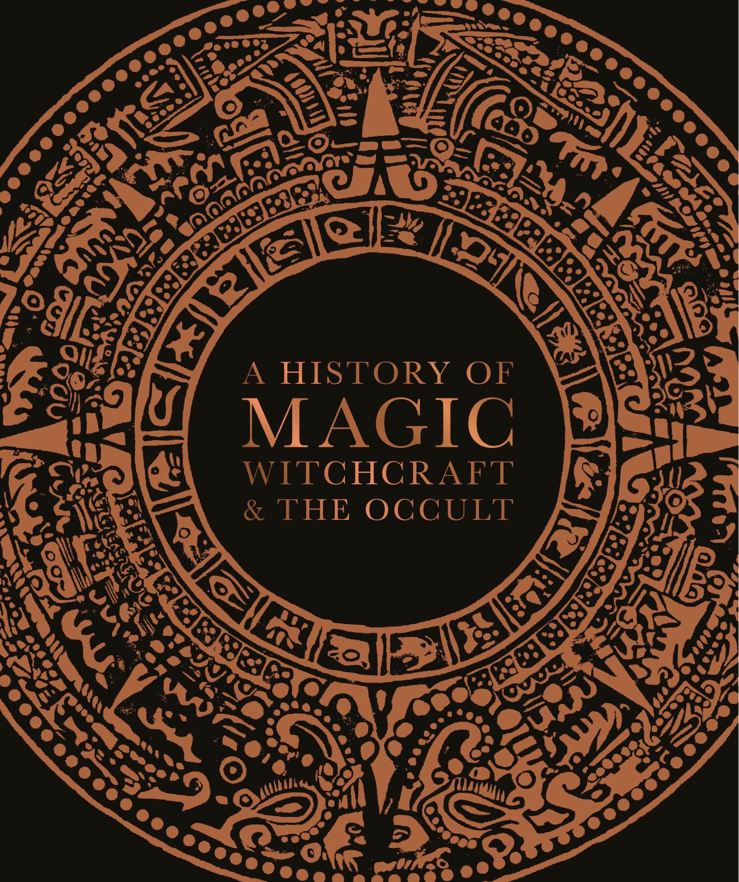 A History of Magic, Witchcraft and the Occult by Dorling Kindersley