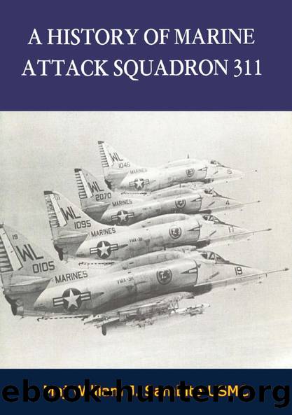 A History of Marine Attack Squadron 311 by Maj William J. Sambito USMC U.S. Marine Corps
