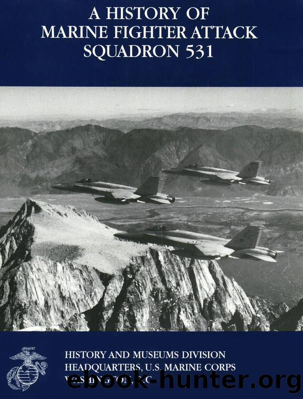 A History of Marine Fighter Attack Squadron 531 PCN 19000319600 by Unknown