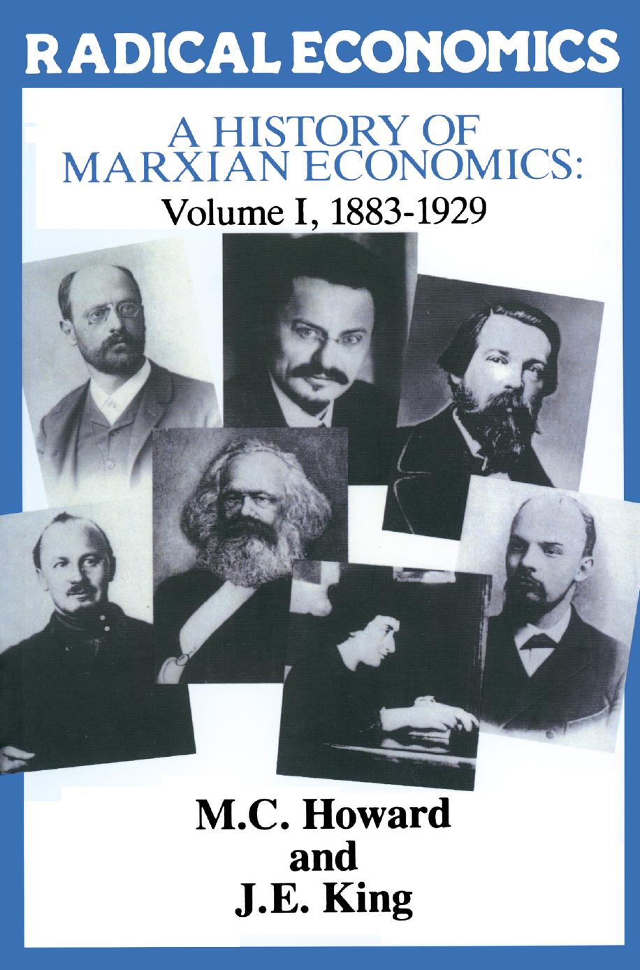 A History of Marxian Economics: Volume I: 1883â1929 by M. C. Howard J. E. King (auth.)