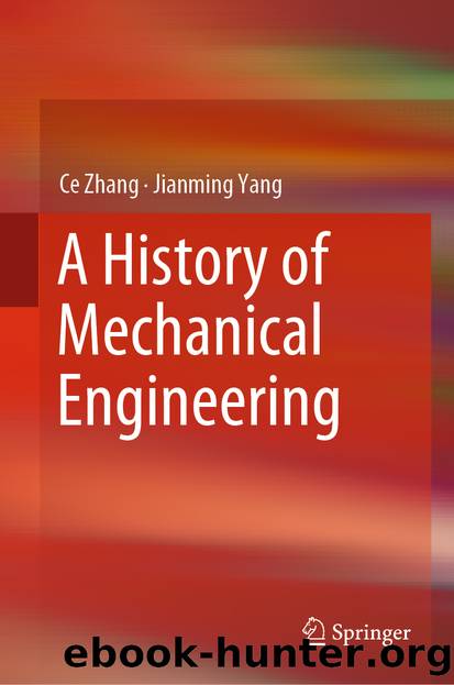 A History of Mechanical Engineering by Ce Zhang & Jianming Yang